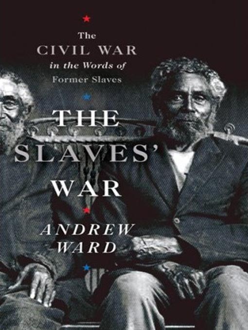 Title details for The Slaves' War by Andrew Ward - Available